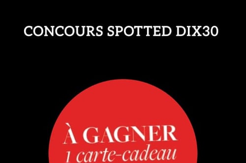 Concours Gagnez une carte-cadeau DIX30 d'une valeur de 100$!