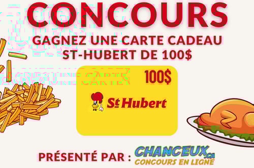 Concours Gagnez une Carte-cadeau St-hubert de 100$