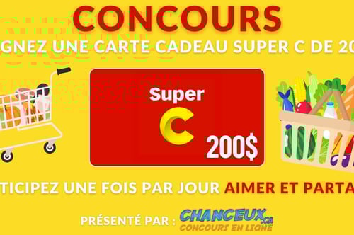 Concours Gagnez une carte cadeau SUPER C d'une valeur de 200$
