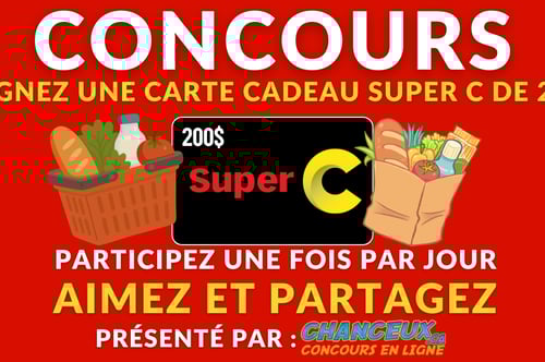 Concours Gagnez une carte cadeau SUPER C d'une valeur de 200$