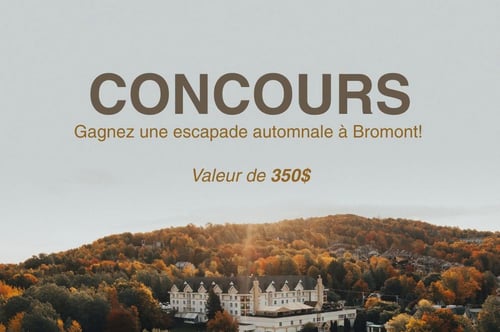 Concours Gagnez une escapade pour deux personnes au Domaine Château-Bromont!