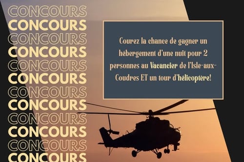 Concours Gagnez une nuitée pour 2 personnes au Vacancier de l'Isle-aux-Coudres ainsi qu'un tour d'hélicoptère!