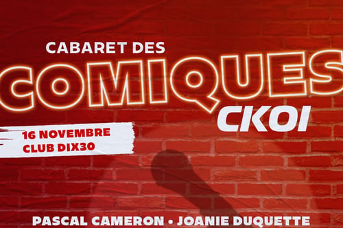 Concours Gagnez une paire de billets pour le Cabaret des comiques CKOI!