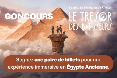 Concours Gagnez une paire de billets pour l'expérience Le Trésor des Bâtisseurs!