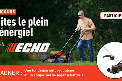 Concours Gagnez une tondeuse autopropulsée ou un coupe-herbe léger à batterie ECHO!