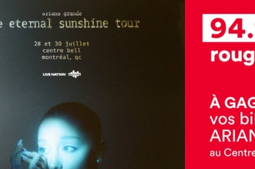 Concours Gagnez vos billets pour Ariana Grande!