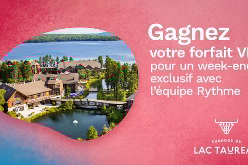 Concours Rythme FM 105,7 Gagnez votre invitation exclusive à l'Auberge du Lac Taureau!