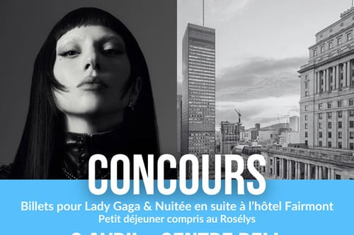 Concours HollywoodPQ.com  - Lady Gaga au Centre Bell !