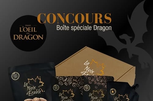 Concours La Noix d’Érable - gagnez fameuse boîte spéciale Dragon!