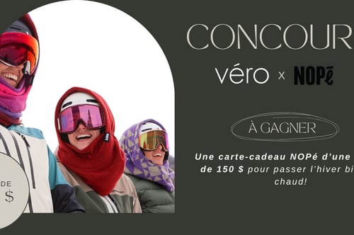 Concours Magazine Véro - gagnez une carte-cadeau de 150 $ chez NOPé !