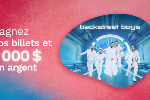 Concours Rythme FM 105,7 Gagnez vos billets pour les Backstreet Boys à Toronto et 1000$!