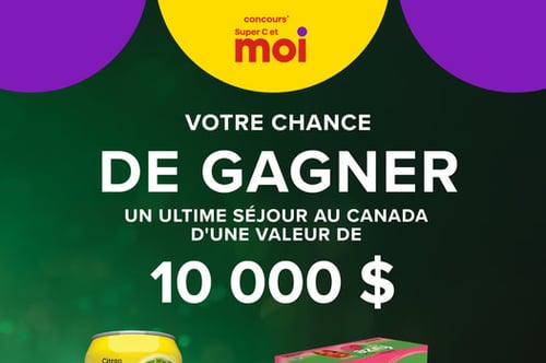 Concours Super C - Gagnez un ultime séjour au Canada d’une valeur de 10 000 $!