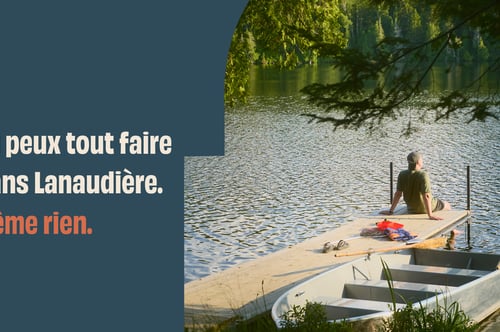 Concours Tu peux tout faire dans Lanaudière. Même rien.