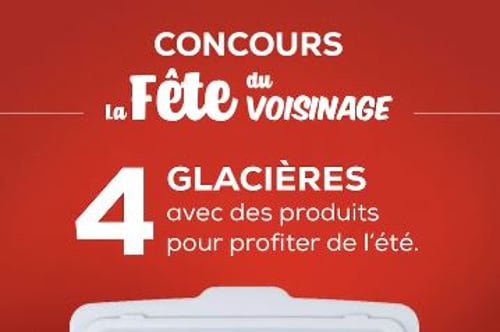 Concours Voisin - Gagnez l'une des 4 glacières remplies de produits, d’une valeur de 350 $ chacune!