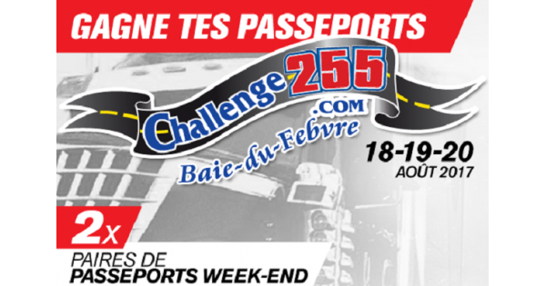 Concours Gagnez votre paire de Passeports Week-End pour l'événement Challenge 255! Concours Gagnez votre paire de Passeports Week-End pour l'événement Challenge 255!