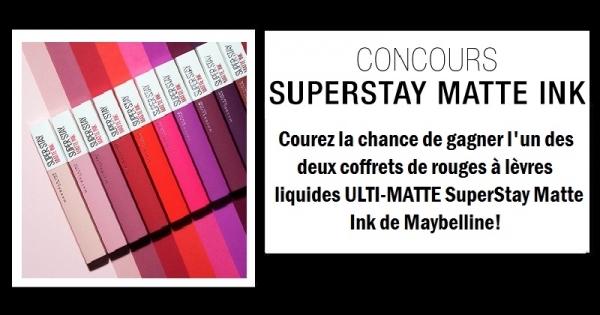 Concours Gagnez un coffret de rouges à lèvres liquides ULTI-MATTE SuperStay Matte Ink de Maybelline! Concours Gagnez un coffret de rouges à lèvres liquides ULTI-MATTE SuperStay Matte Ink de Maybelline!