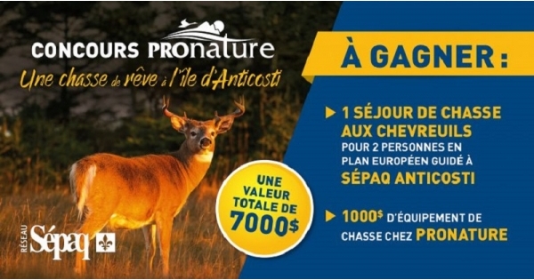 Concours Courez la chance de gagner une chasse de rêve à l'Île d'Anticosti! Concours Courez la chance de gagner une chasse de rêve à l'Île d'Anticosti!