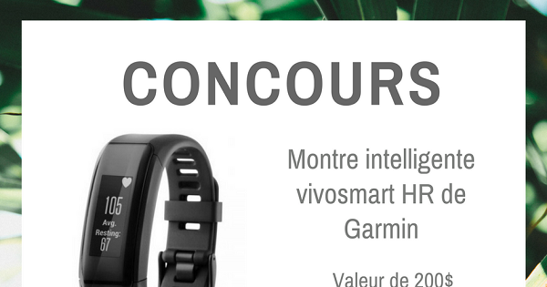 Concours Gagnez une montre intelligente vivosmart HR de Garmin d'une valeur de 200$! Concours Gagnez une montre intelligente vivosmart HR de Garmin d'une valeur de 200$!