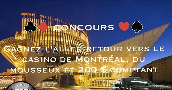 Concours Gagnez l'aller-retour vers le Casino de Montréal, 2 bouteilles de mousseux et 200 $ d'argent comptant pour le casino ! Concours Gagnez l'aller-retour vers le Casino de Montréal, 2 bouteilles de mousseux et 200 $ d'argent comptant pour le casino !