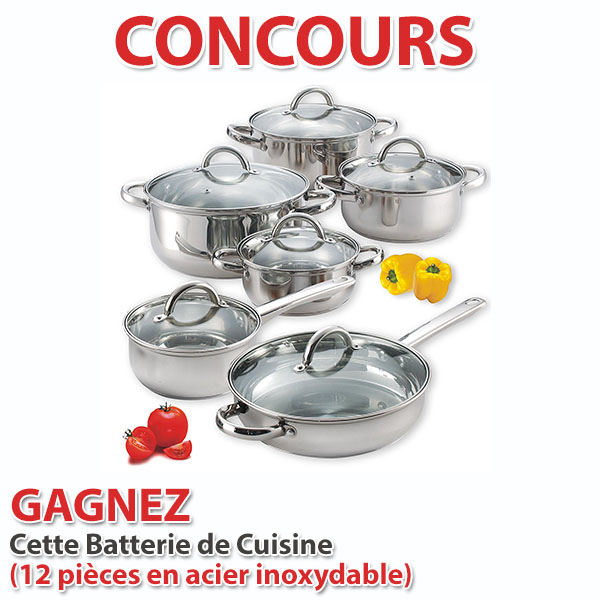 CONCOURS EXCLUSIF - Concours CONCOURS GAGNEZ Une Batterie de Cuisine de 12 pièces