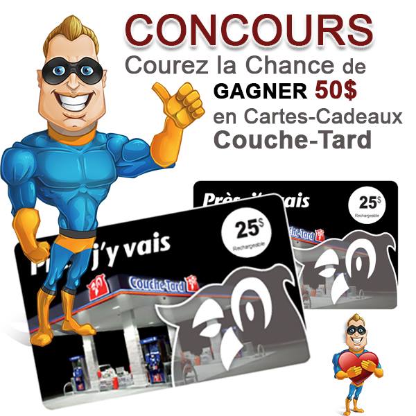 CONCOURS EXCLUSIF - Concours GAGNEZ 50$ en Carte-cadeau Couche-Tard