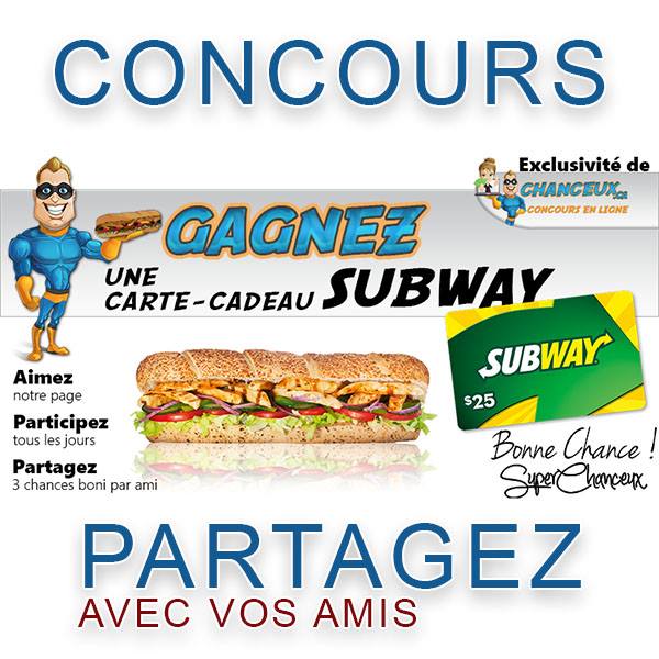 CONCOURS EXCLUSIF - Concours Gagnez une Carte-Cadeau SUBWAY de 25$