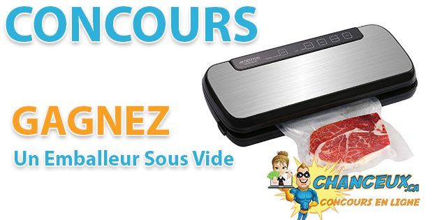 CONCOURS EXCLUSIF - Concours Gagnez un Emballeur Sous Vide