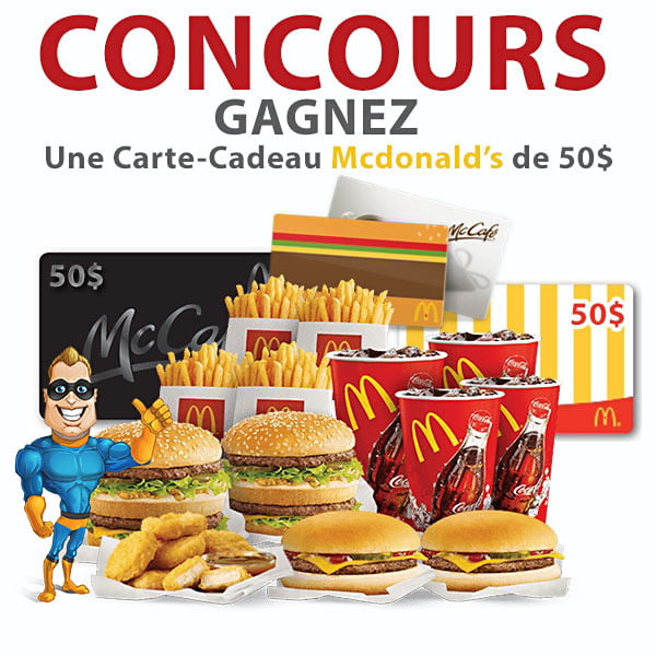 CONCOURS EXCLUSIF - Concours GAGNEZ UNE CARTE-CADEAU MCDONALDS DE 50$