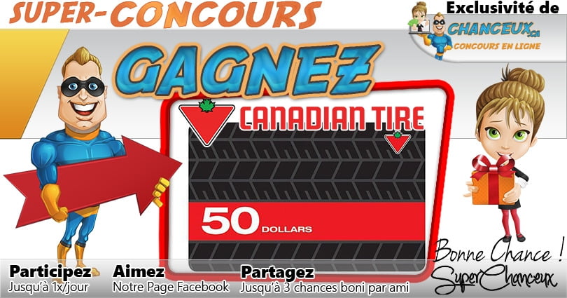 CONCOURS EXCLUSIF - Concours GAGNEZ UNE CARTE-CADEAU CANADIAN TIRE DE 50$