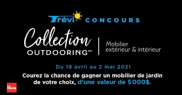 Concours Gagnez un mobilier extérieur de la collection Outdooring de Trévi d’une valeur de 5 000$! Concours Gagnez un mobilier extérieur de la collection Outdooring de Trévi d’une valeur de 5 000$!