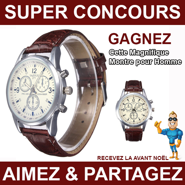 CONCOURS EXCLUSIF - Concours Superbe Montre pour Homme