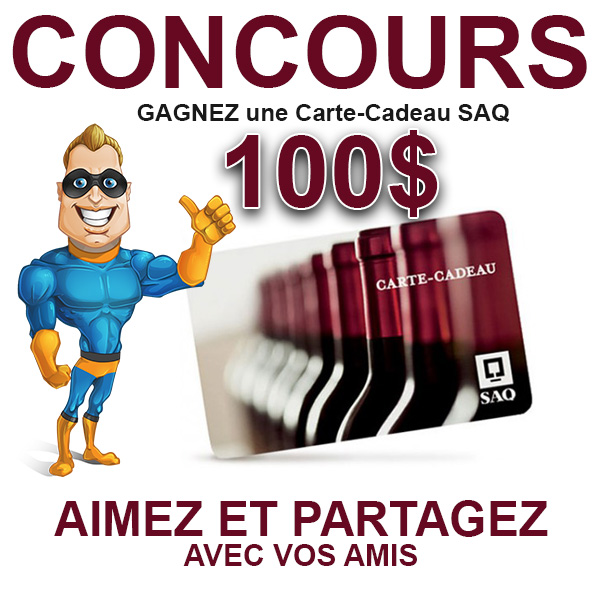 CONCOURS EXCLUSIF - Concours GAGNEZ une Carte-Cadeau SAQ de 100$