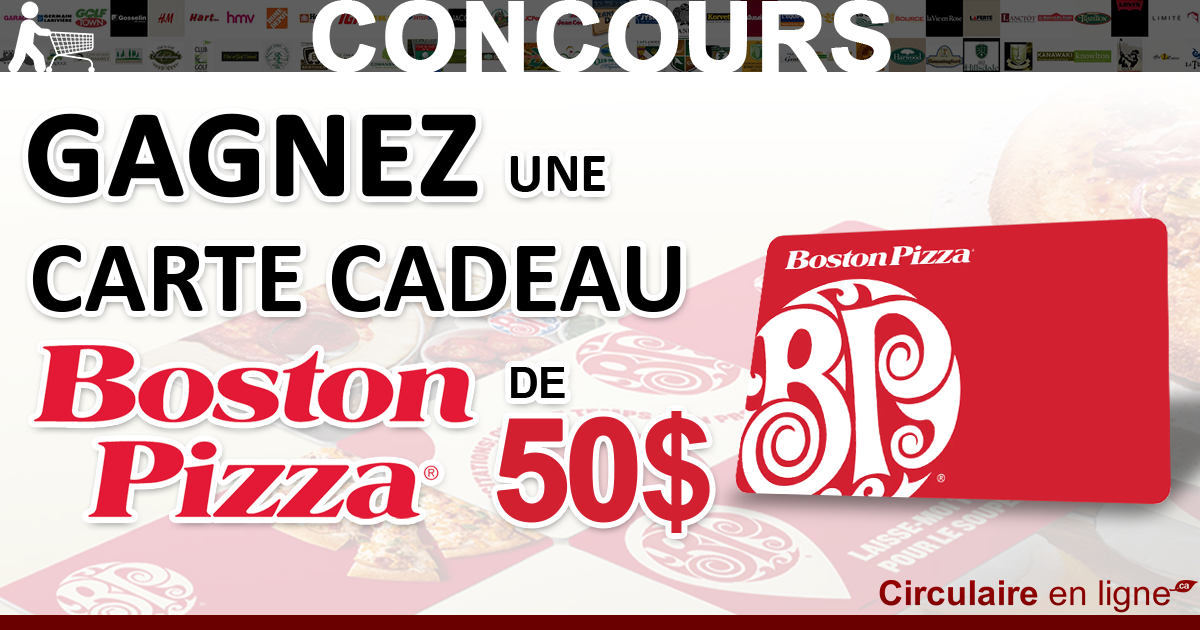 Concours Gagnez une Carte-Cadeau Boston Pizza de 50$