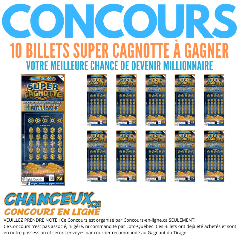 CONCOURS EXCLUSIF - Concours 10 Billets Super Cagnotte à Gagner