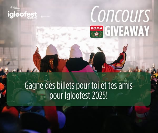 Concours Aliments Roma - Igloofest Québec 2025!