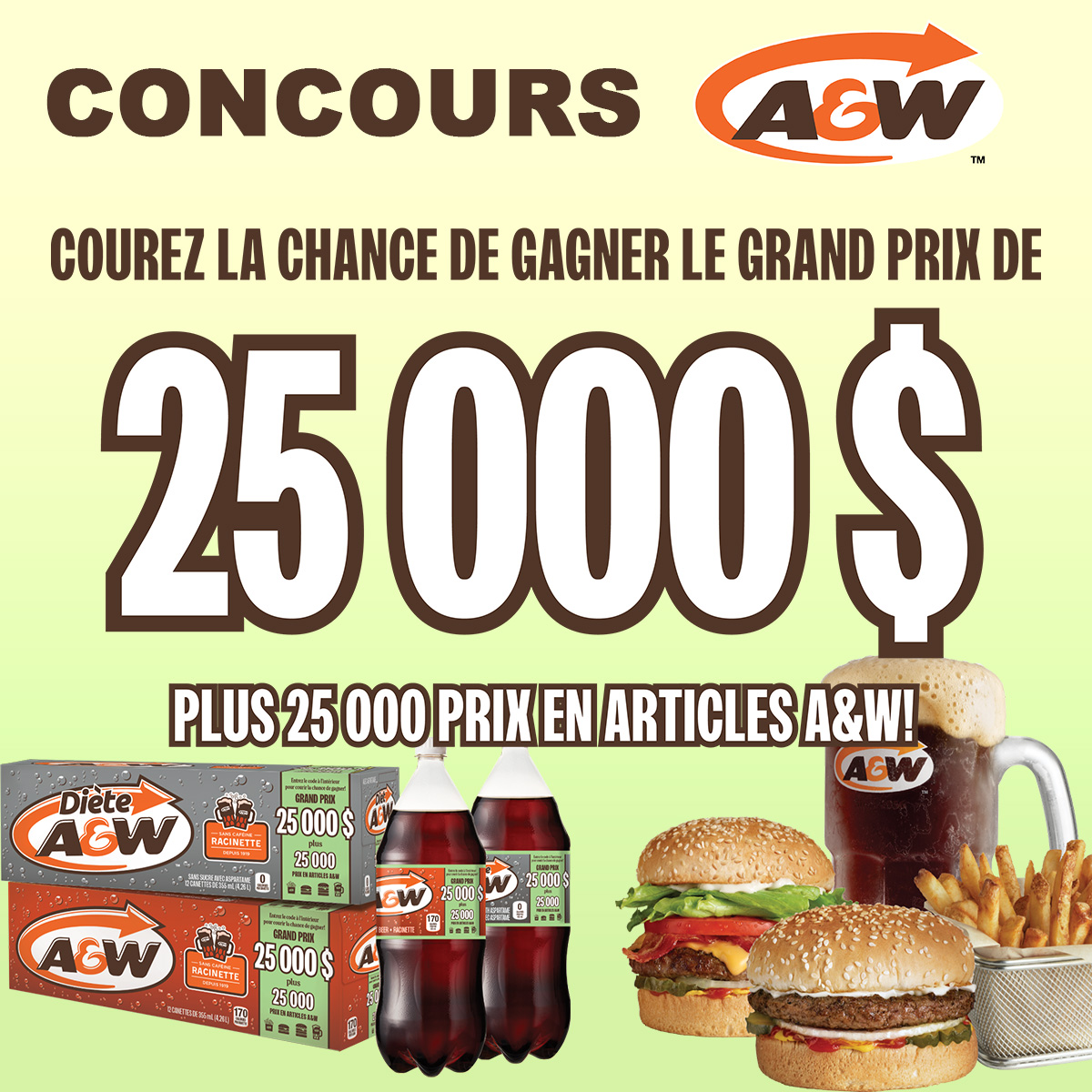 Concours A&W - 25,000$ en argent et 25,000 prix instantanés à Gagner!