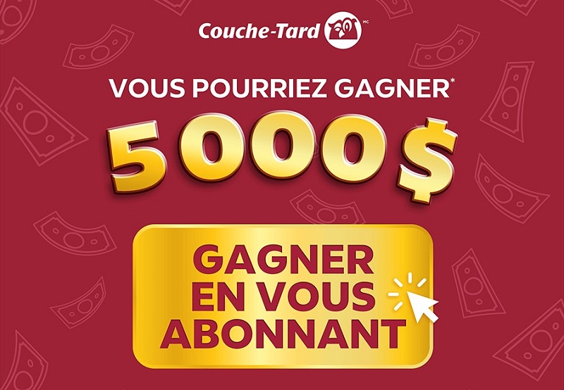 Concours Couche-Tard - GAGNEZ 5000$ EN VOUS ABONNANT!