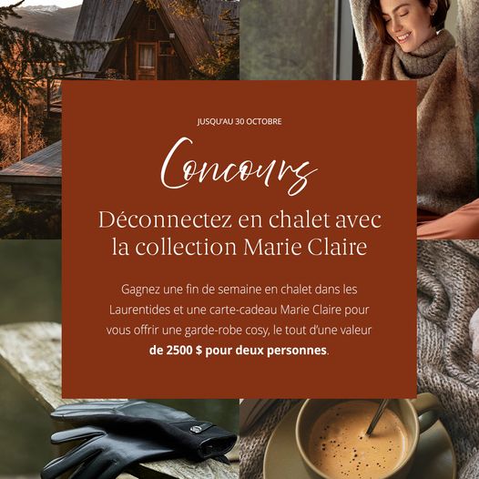 Concours Déconnectez en chalet avec la collection Marie Claire! 2500$ en prix a gagner!