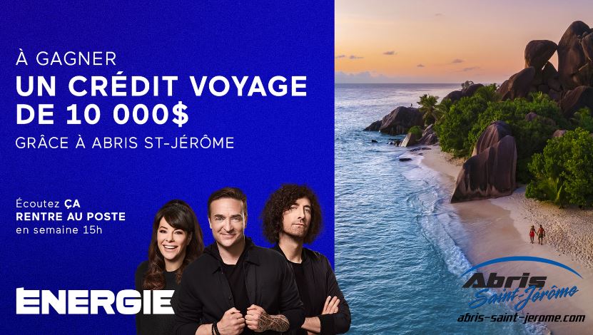 Concours Energie 104.1 - Partez en voyage grâce à Abris St-Jérôme!