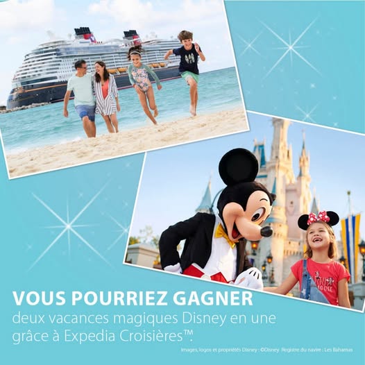 Concours Expedia Croisières - Gagnez une croisière Disney et des vacances à Walt Disney World!