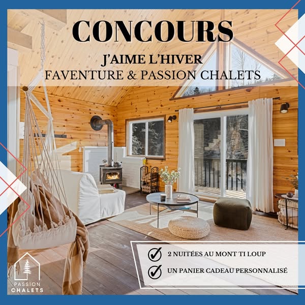 Concours Gagne un séjour au chalet Mont Ti Loup!