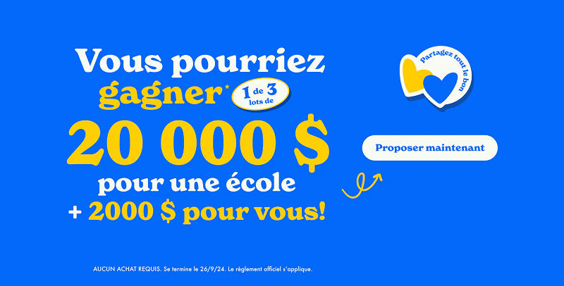 Concours Gagnez 20 000$ pour une école et 2000$ pour vous!