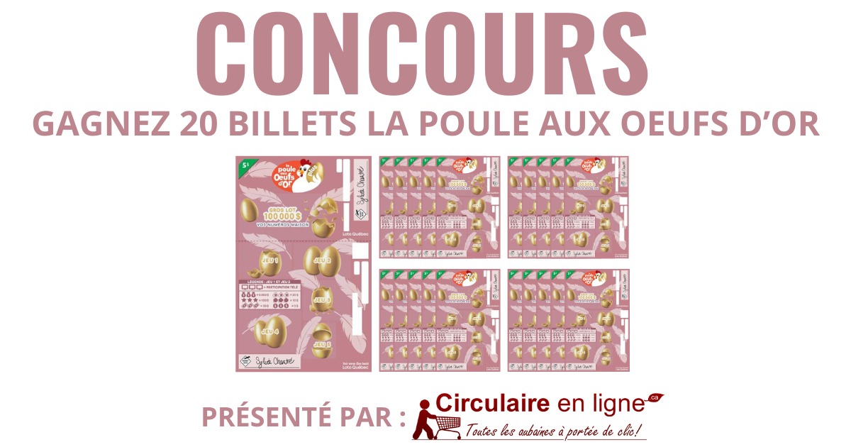 Concours Gagnez 20 billets de la poule aux œufs d'or