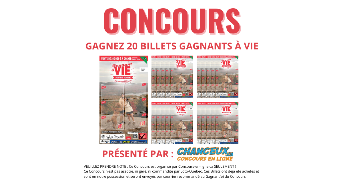 CONCOURS EXCLUSIF - Concours Gagnez 20 Billets Gagnant à VIE