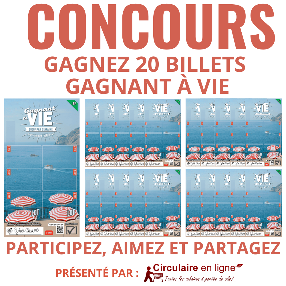 Concours Gagnez 20 Billets Gagnant à VIE