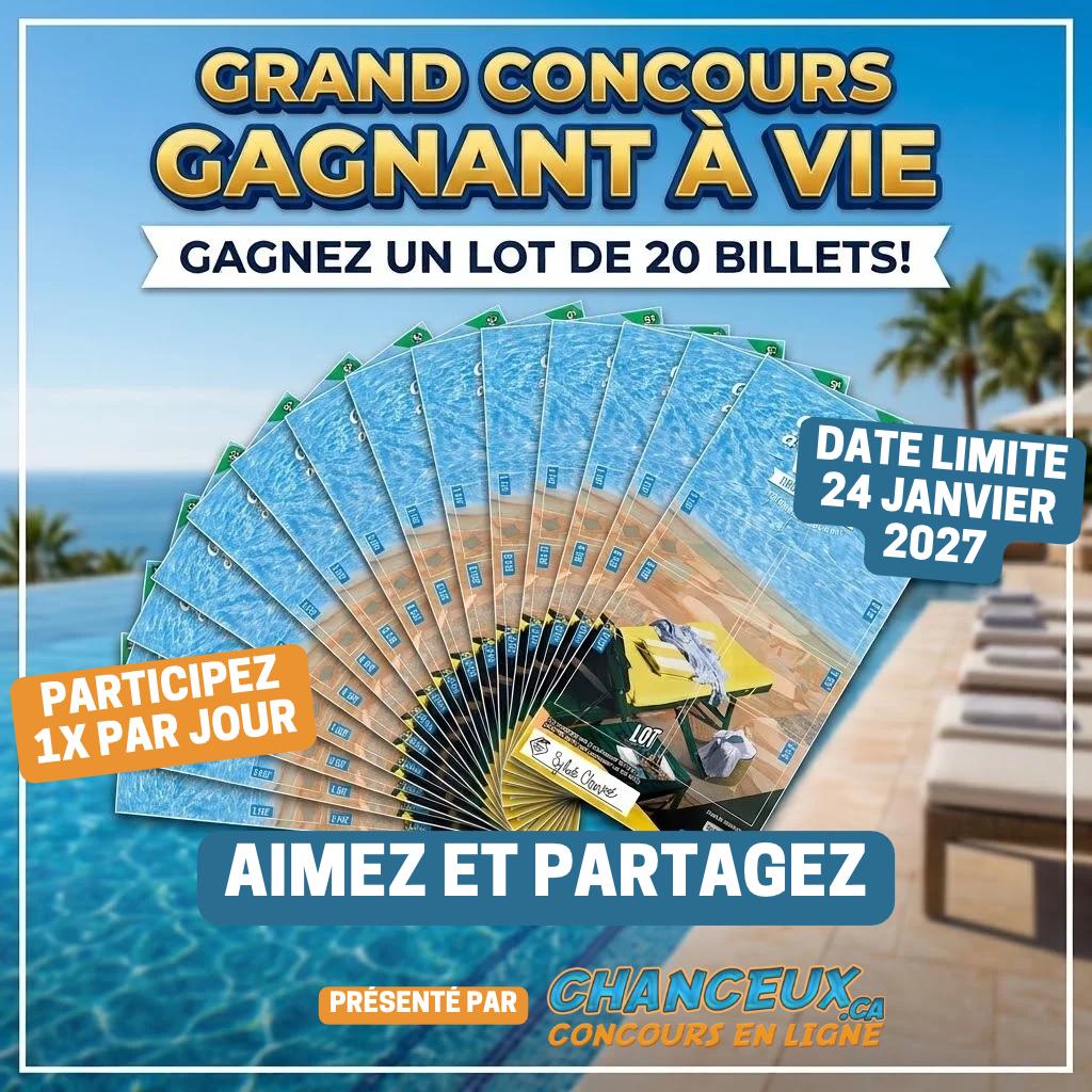 CONCOURS EXCLUSIF - Concours Gagnez 20 Billets Gagnant à VIE