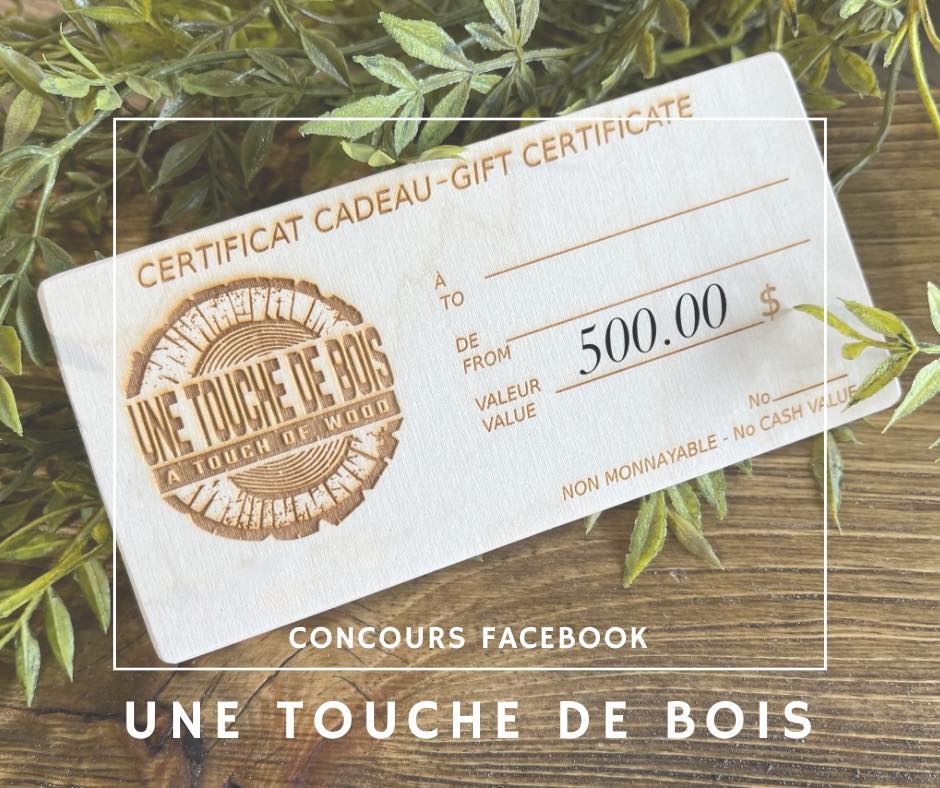 Concours Gagnez un certificat cadeau d’une valeur de 500$ chez Une touche de bois!