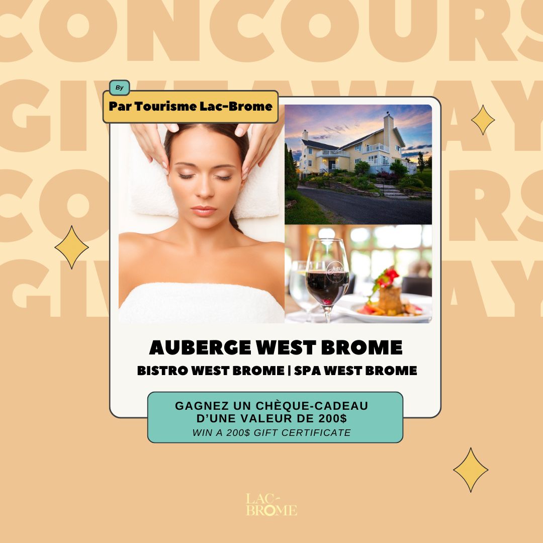 Concours Gagnez un Chèque-cadeau d'une valeur de 200$ à l'Auberge West Brome