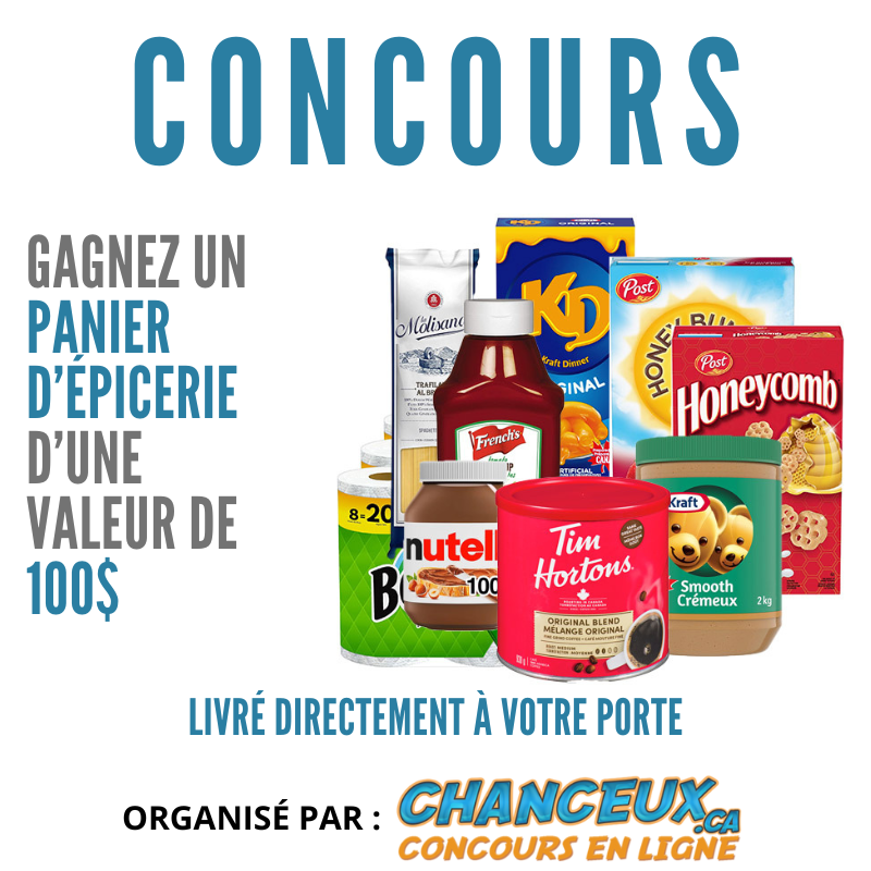 CONCOURS EXCLUSIF - Concours Gagnez un Panier d'Épicerie d'une valeur de 100$
