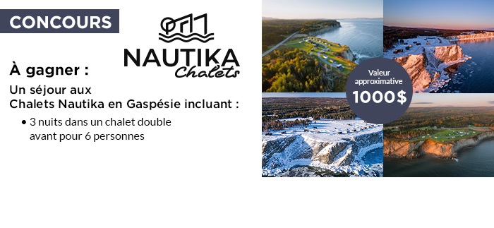 Concours Gagnez un séjour aux Chalets Nautika en Gaspésie!